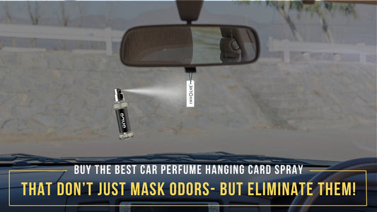 Buy the Best Car Perfume Hanging Card Spray That Doesn’t Just Mask Odours—That Eliminates Them!