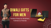 Diwali Gifts for Men: Perfect Picks for Brothers, Fathers & Friends